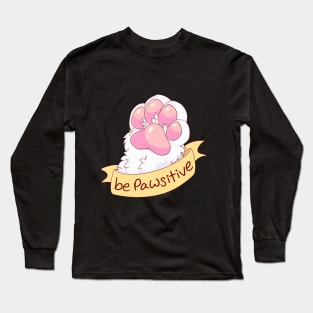 Be Pawsitive Long Sleeve T-Shirt